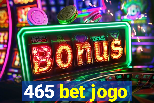 465 bet jogo